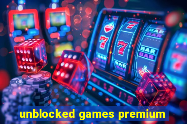 unblocked games premium